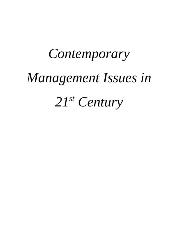 Contemporary Management Issues in the 21st Century A Case Study of