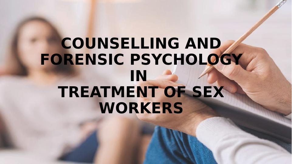 Counselling And Forensic Psychology In Treatment Of Sex Workers 