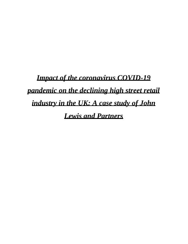 Impact of COVID-19 on High Street Retail Industry: A Case Study of John Lewis and Partners_1