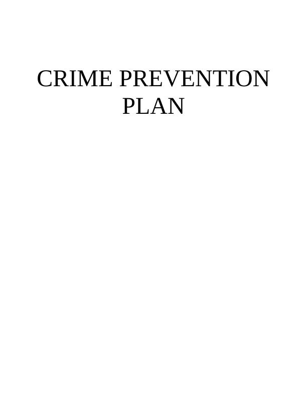 Crime Prevention Plan and Justification