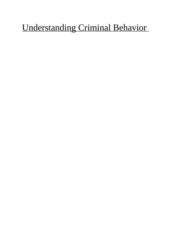 Understanding Criminal Behavior And Criminological Theories | Desklib