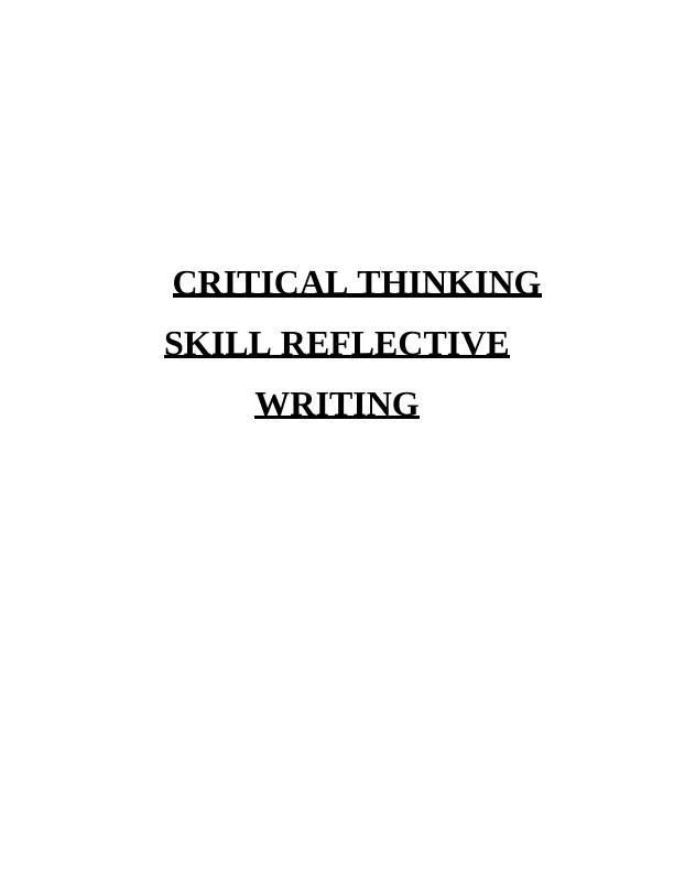 make a reflection paper about critical thinking types of thinking