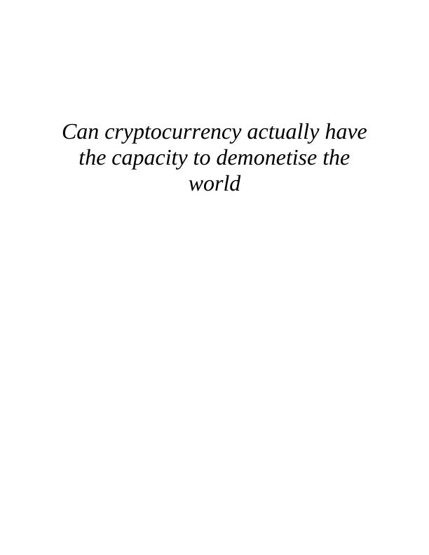 Can Cryptocurrency Actually Have the Capacity to Demonetise the World?_1