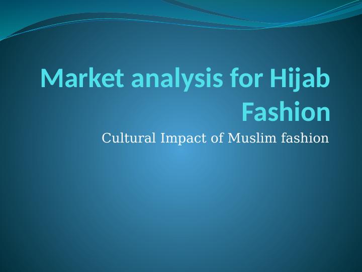 Cultural Impact of Muslim Fashion: Market Analysis for Hijab Fashion_1