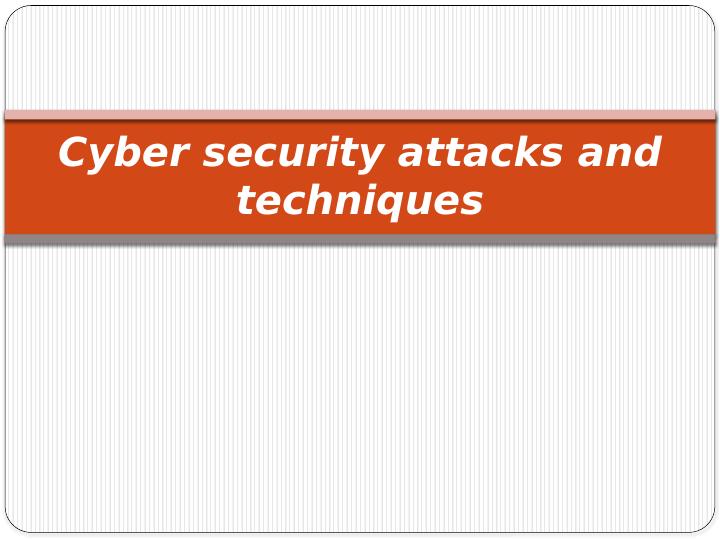 Cyber Security Attacks and Techniques_1
