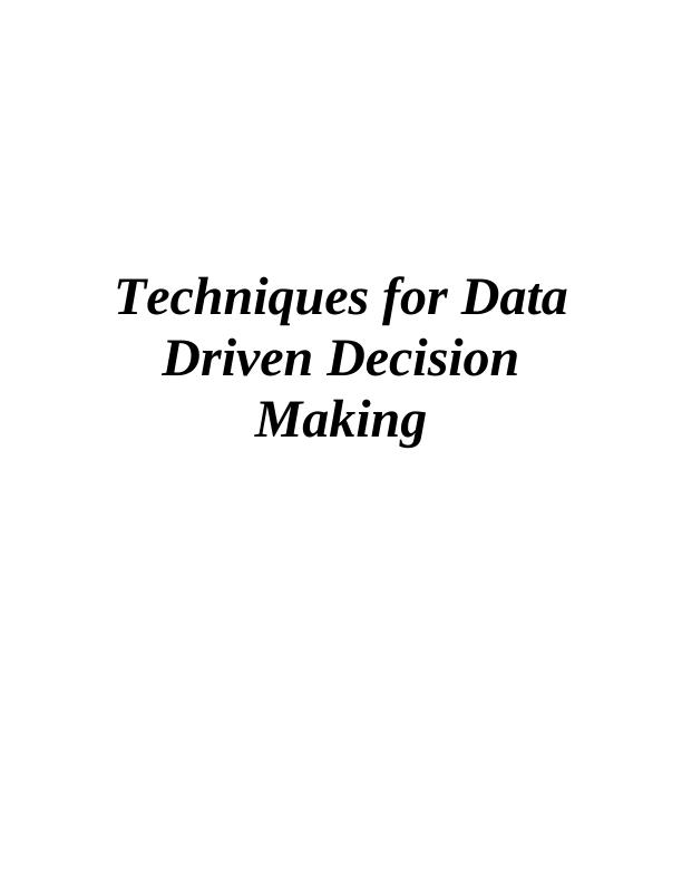 Data Driven Decision Making Techniques | Desklib