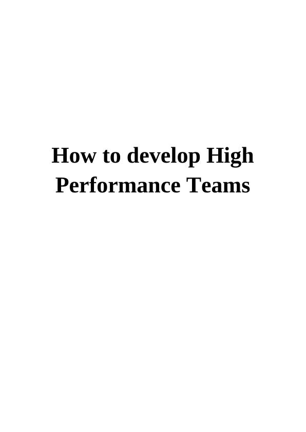 Developing High Performance Teams: Theories and Models_1