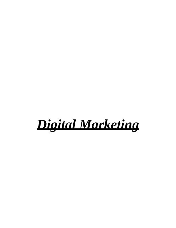 Digital Marketing: Overview, Consumer Trends, and Multi-Channel Capabilities_1