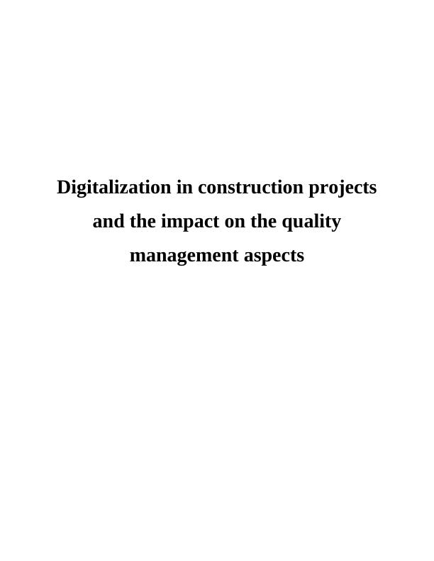 Digitalization in Construction Projects and the Impact on Quality Management Aspects_1