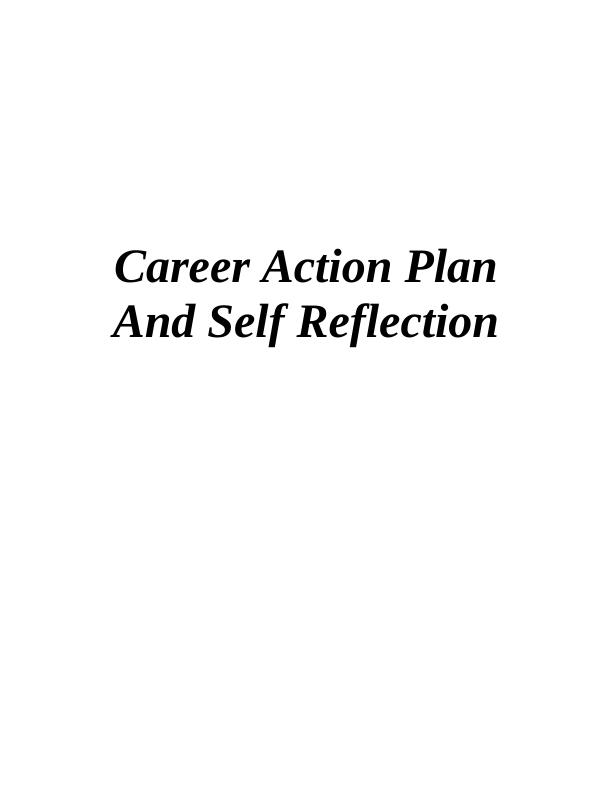 Career Action Plan and Self Reflection_1