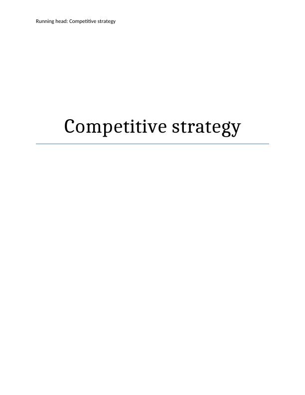 Development Tools for Competitive Strategy: Five Force Analysis, Resource Based View Analysis, PESTLE Analysis, and SWOT Analysis_1