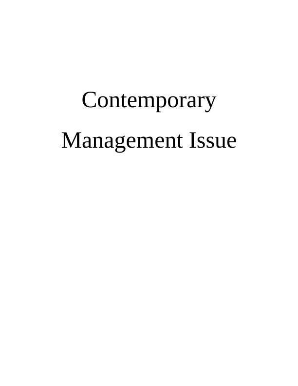 Contemporary Management Issues Report Case Study | Desklib