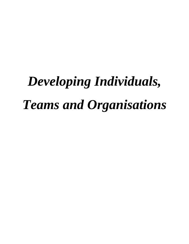 Developing Individuals, Teams and Organisations - Desklib_1