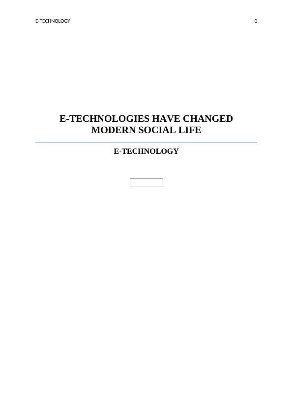 E-Technologies Have Changed Modern Social Life_1