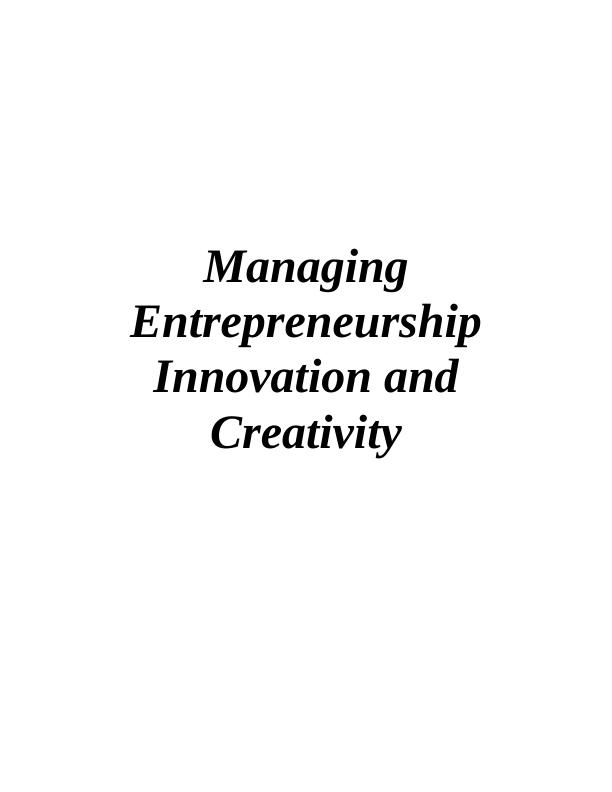 Managing Entrepreneurship Innovation and Creativity_1