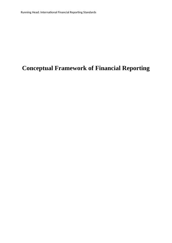 Conceptual Framework Of Financial Reporting | Desklib