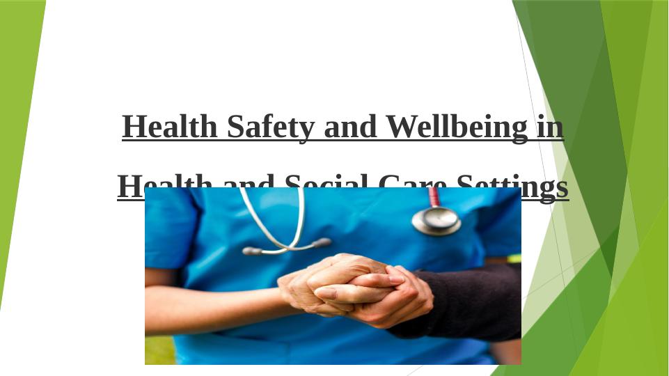 health-safety-and-wellbeing-in-health-and-social-care-settings-desklib