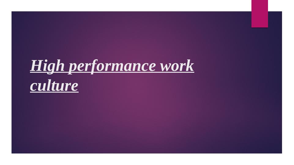 Value of High Performance Work Culture and Coaching Techniques