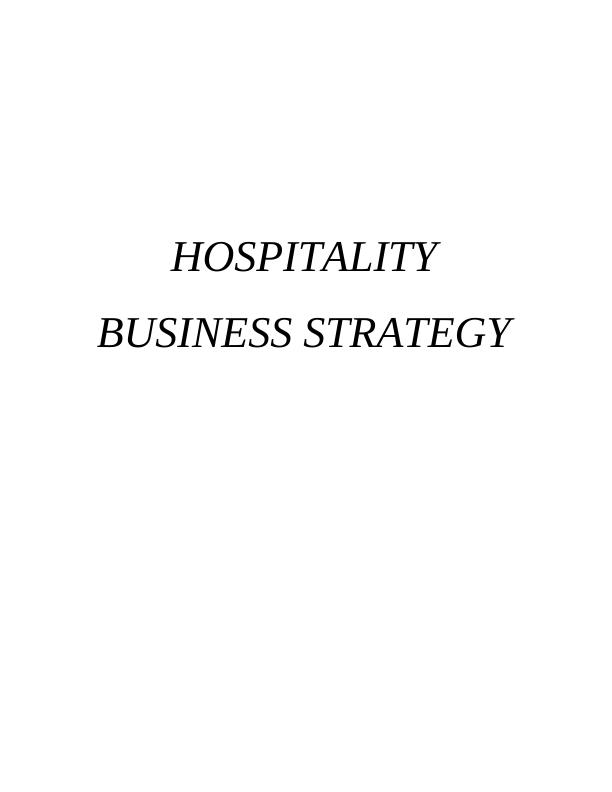 Hospitality Business Strategy: Analyzing Macro and Internal Environment, Competitive Forces, and Strategic Directions for Premier Inn_1