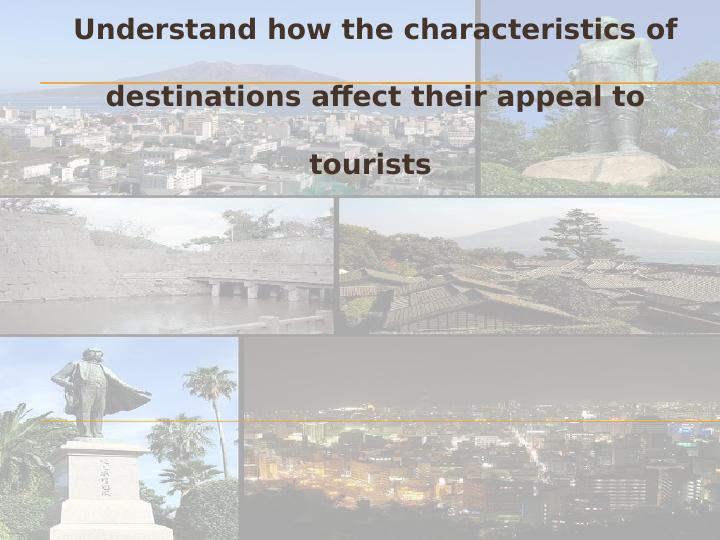 Impact of Destination Characteristics on Tourist Appeal_1