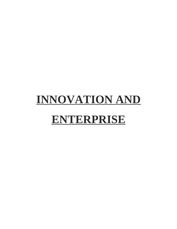 Importance of Innovation and Enterprise in Business - Desklib