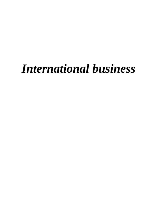 International Business: Business Drivers, Trade Barriers, and Expansion Methods_1
