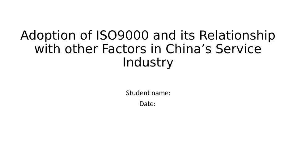 Adoption of ISO9000 and its Relationship with other Factors in China’s Service Industry_1