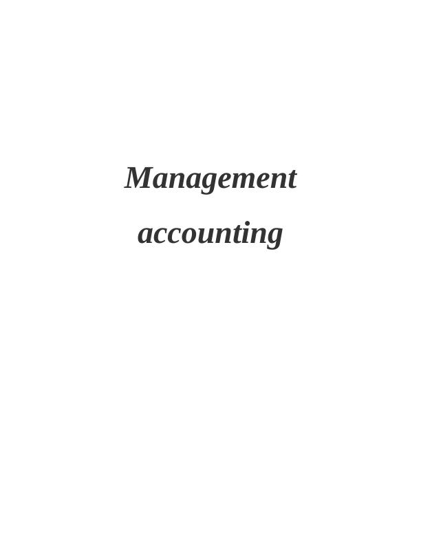 Management Accounting Study Material With Solved Assignments And Essays