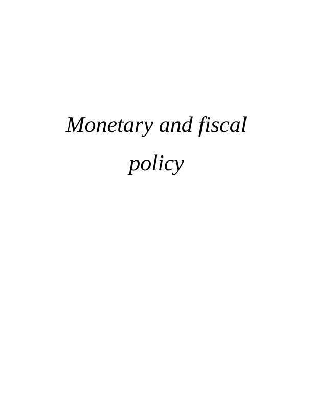 Monetary and Fiscal Policy: Implementation and Influence on GDP and Price Level_1