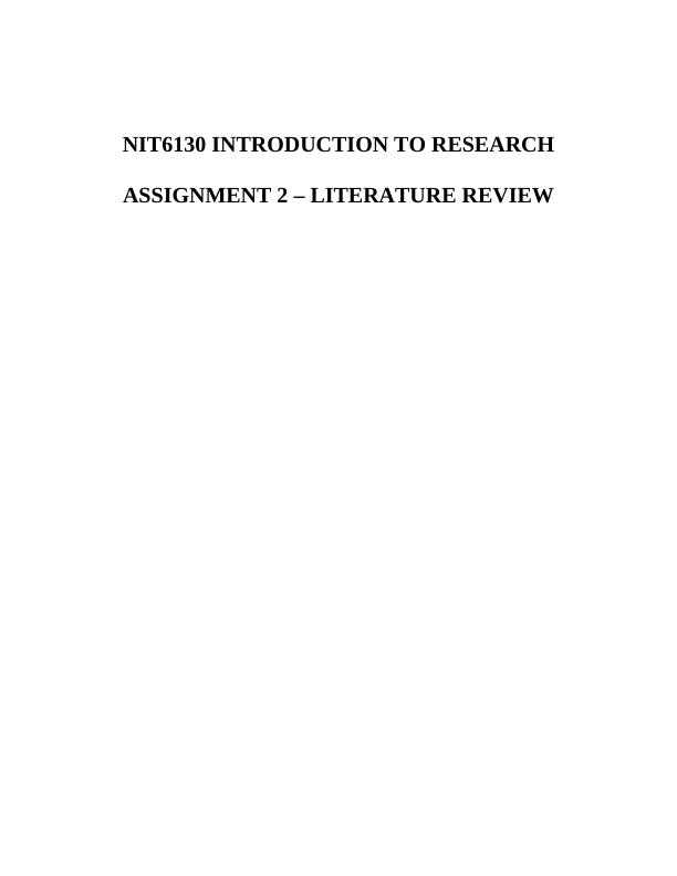 NIT6130 Introduction to Research - Assignment 2 Literature Review_1