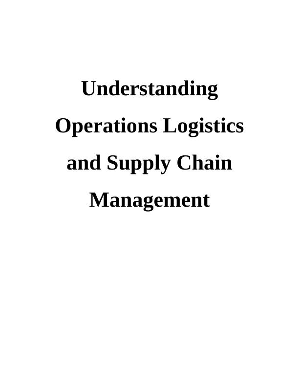 Operations Logistics and Supply Chain Management - Desklib