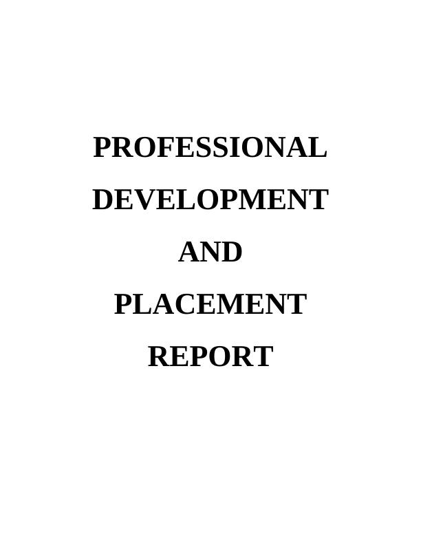 Professional Development and Placement Report Desklib