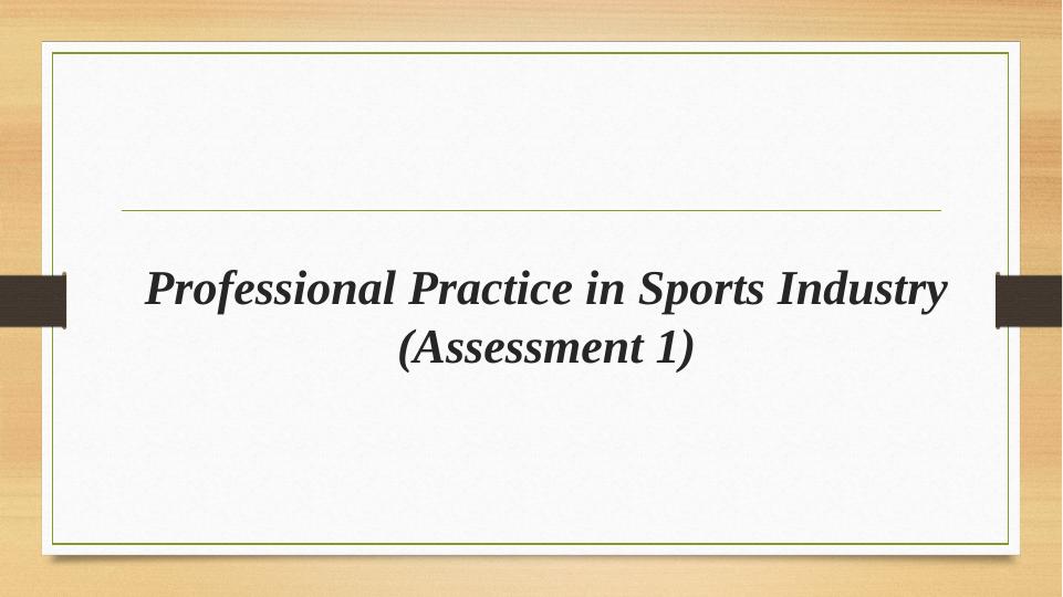 Professional Practice in Sports Industry (Assessment 1)_1