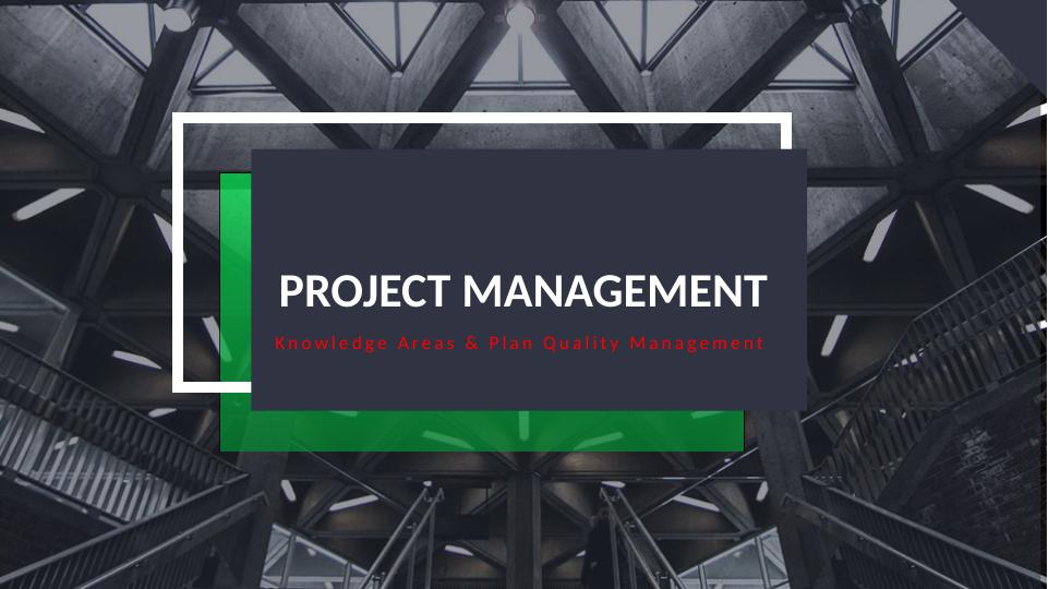 Project Management Knowledge Areas & Plan Quality Management - Desklib