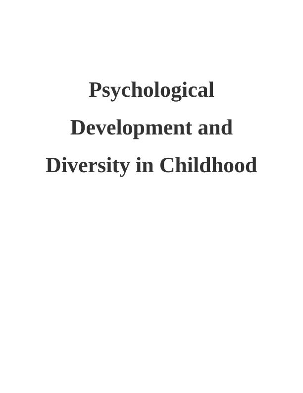 Psychological Development and Diversity in Childhood - Assessment 2_1