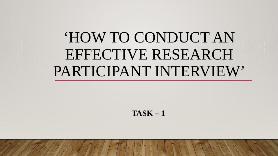 how to conduct an effective research participant interview