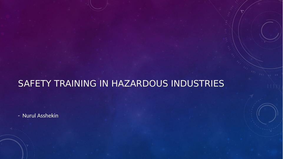 Safety Training in Hazardous Industries - Importance and Strategies