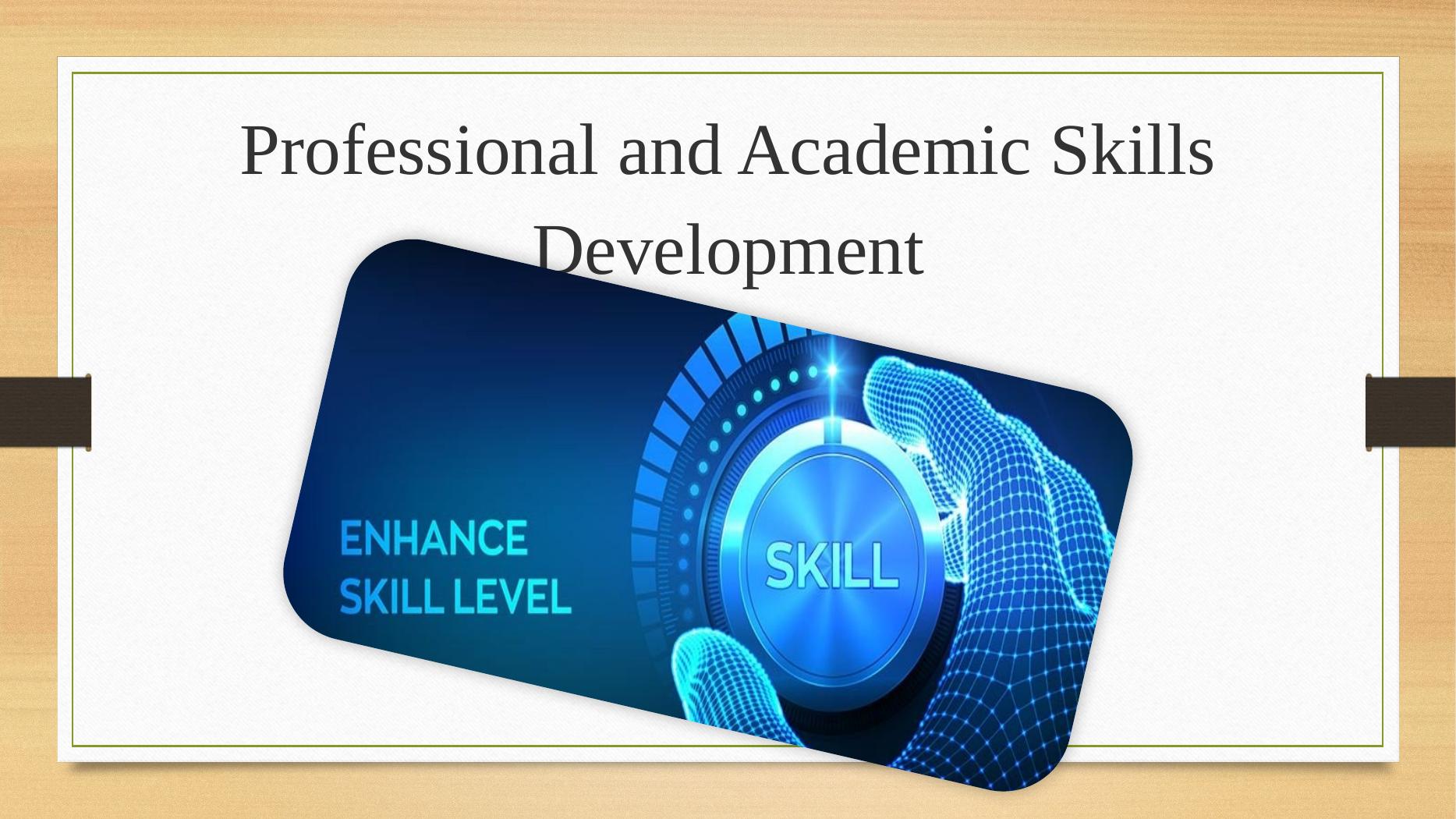 Importance of Professional and Academic Skills Development