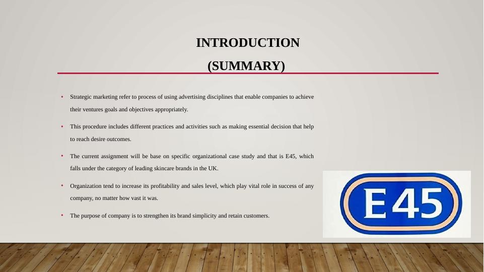 E45 Case Study: Company Audit and Strategic Marketing Objectives_3