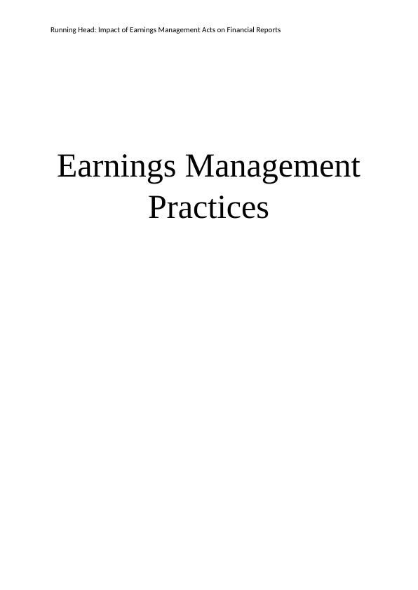 Earnings Management Practices: Impact on Financial Reports_1