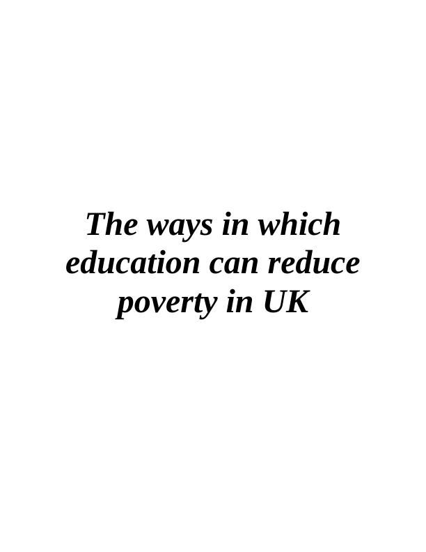 Role of Education in Reducing Poverty in the UK_1