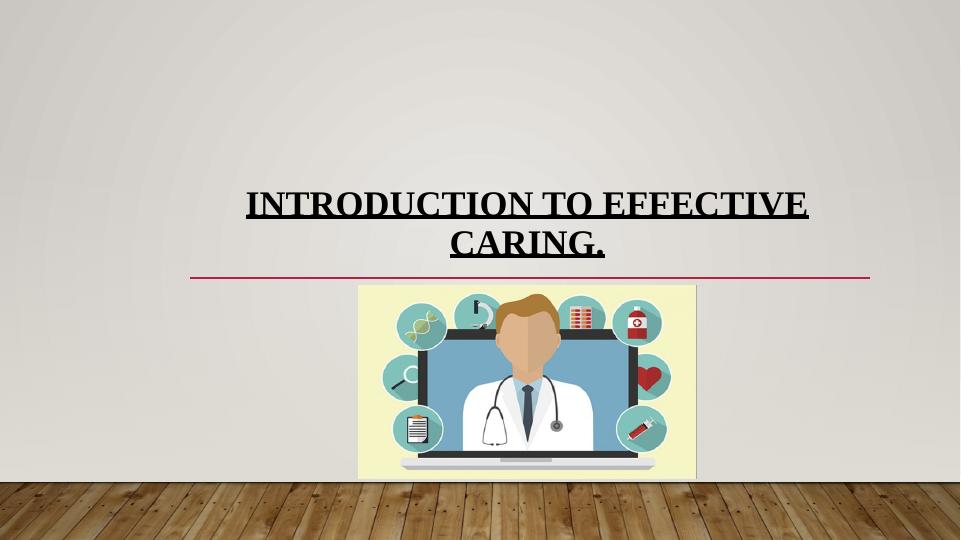 Introduction to Effective Caring: Importance of Safeguarding and Person-Centered Care for Vulnerable Clients_1