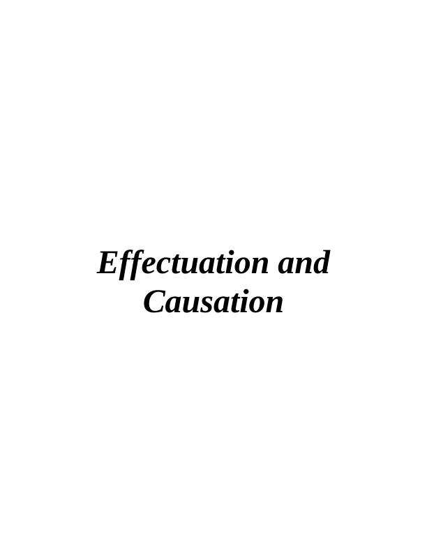 Effectuation And Causation Contemporary Entrepreneurial Issues