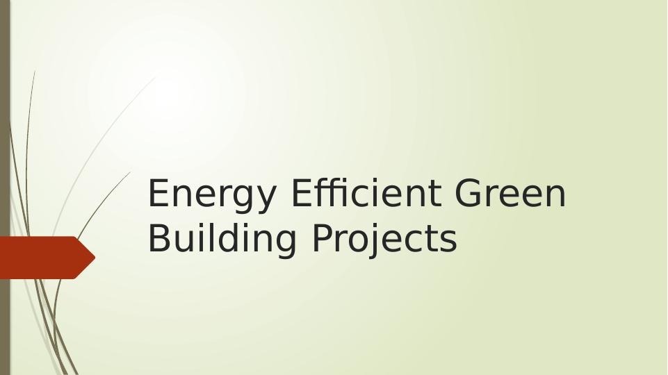 Energy Efficient Green Building Projects: Analyzing the Role and Potential Barriers_1