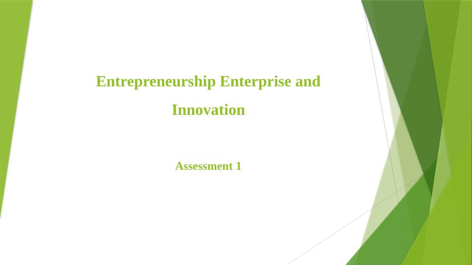 Entrepreneurship Enterprise and Innovation - Assessment 1_1