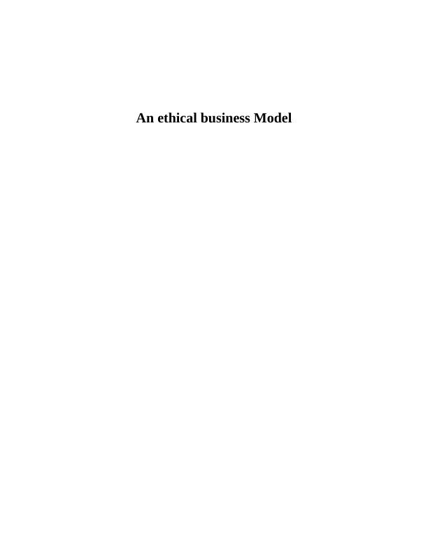 An Ethical Business Model - Desklib_1