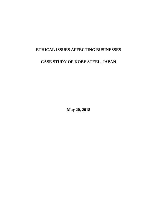 Ethical Issues Affecting Businesses: Case Study of Kobe Steel, Japan_1