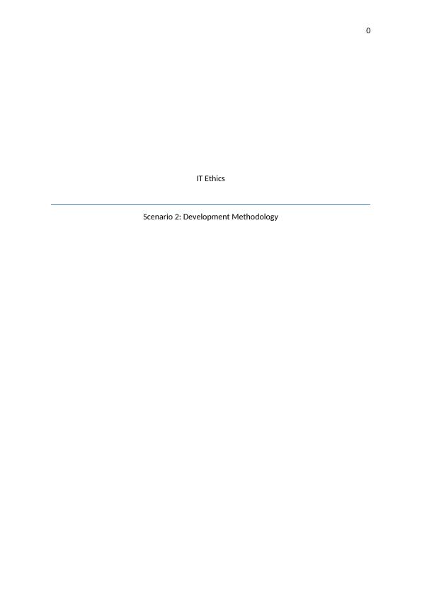Ethical Issues in Scenario 2: Development Methodology_1