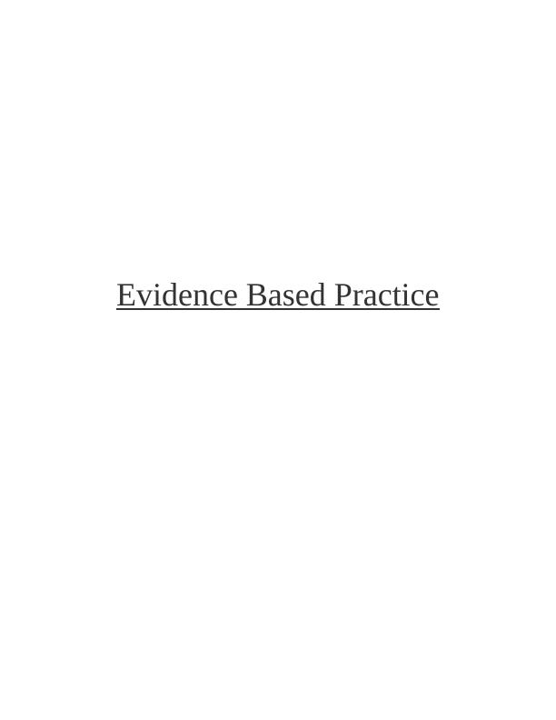 Evidence Based Practice: Ways to Support Decision Making and Judgements