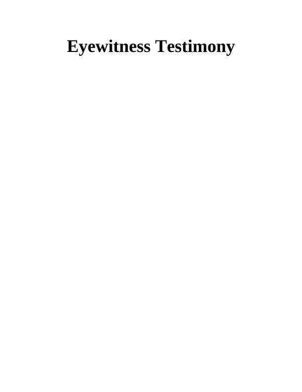 Critically examining the reliability of eyewitness testimony as evidence_1